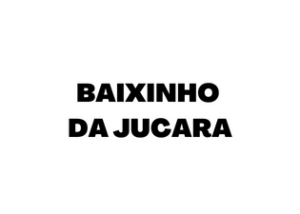 BAIXINHO DA JUÇARA