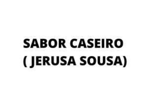 SABOR CASEIRO ( JERUSA SOUSA)