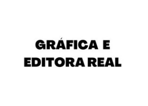 GRÁFICA E EDITORA REAL
