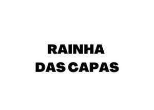 RAINHA DAS CAPAS