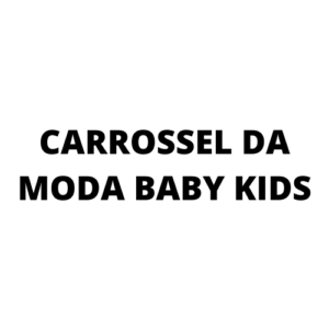 CARROSSEL DA MODA BABY KIDS