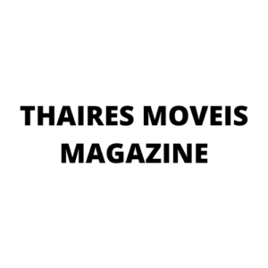 THAIRES MOVEIS MAGAZINE