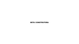 BETA CONSTRUTORA E LOCACOES LTDA